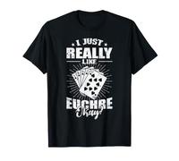 I Just Really Like Euchre Okay? Gioco di Carte Maglietta