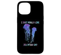 I Just Really Like Jellyfish, OK? Watercolor Fish, JellyFish Custodia per iPhone 15