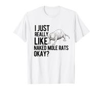 I Just Really Like Nudo Mole Rat Lover Cucciolo di Sabbia Maglietta