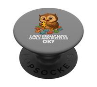 I Just Really Love Owls and Puzzle per gli amanti dei gufi, divertente e carino PopSockets PopGrip Adesivo