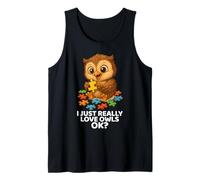 I Just Really Love Owls - per gli amanti dei gufi divertente design carino Canotta