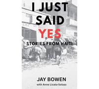 I Just Said Yes: Stories from Haiti