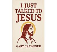 I just talked to Jesus