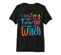 I Just Took A Dna Test Turns out I'm 100% That Witch Maglietta Premium
