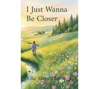 I Just Wanna Be Closer