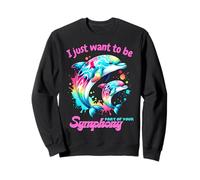 I Just Wanna Be Part of Your Symphony Funny Rainbow Delfino Felpa