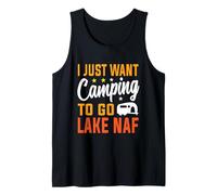 I Just Want Camping To Go Lake NAF Hiking Camper Adventure Canotta