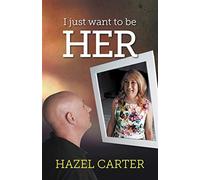 I just want to be her - Hazel Carter