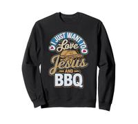 I Just Want To Love Jesus And BBQ ||||- Felpa