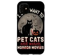I Just Want To Pet Cats And Watch Horror Movies Murderous Custodia per iPhone 11
