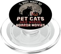 I Just Want To Pet Cats And Watch Horror Movies Murderous PopSockets PopGrip per MagSafe