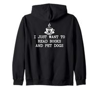 I Just Want to Read Books And Pet Dogs Cute Book Coffee Dogs Felpa con Cappuccio