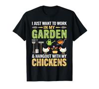 I Just Want To Work in My Garden And Hang out with Chickens Maglietta