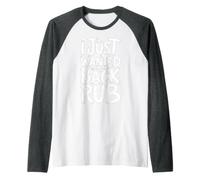 I Just Wanted A Back Rub Aspettando la Mamma Incinta Maglia con Maniche Raglan
