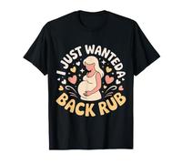 I Just Wanted A Back Rub Aspettando la Mamma Incinta - Maglietta