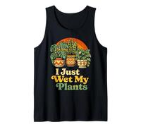 I Just Wet My Plants Funny Gardening Pun Houseplant Lover Canotta