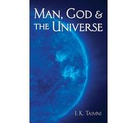 I. K. Taimni Man, God, and the Universe (Tascabile)