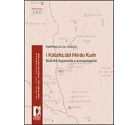 I kalasha del Hindu Kush. Ricerche linguistiche e antropologiche