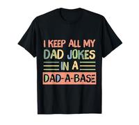 I Keep all My Dad Jokes in A Dad-A-Base Retro Father's Day Maglietta