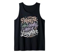 I Keep Fit with A Daily Dose of Laughter Gym Humor - Canotta