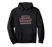 I Keep Hearing Invoices Contabile Fiscale ---- Felpa con Cappuccio