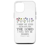 I Keep My Eyes Always on the Lord Not Be Shaken Psalm 16:8 Custodia per iPhone 12/12 Pro