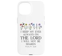 I Keep My Eyes Always on the Lord Not Be Shaken Psalm 16:8 Custodia per iPhone 15