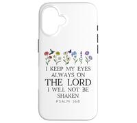 I Keep My Eyes Always on the Lord Not Be Shaken Psalm 16:8 Custodia per iPhone 16