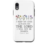 I Keep My Eyes Always on the Lord Not Be Shaken Psalm 16:8 Custodia per iPhone XR