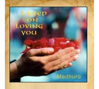 I Keep On Loving You by Madhuro