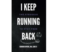 I Keep Running Back: The Struggle to Stay Free