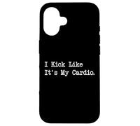 I Kick Like It's My Cardio Funny Arti Marziali Custodia per iPhone 16