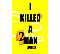 I Killed A Man: Handle with Care