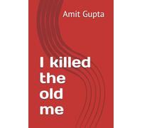 I killed the old me
