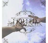 I Killed The Prom Queen - Music For The Recently Deceased