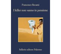I killer non vanno in pensione