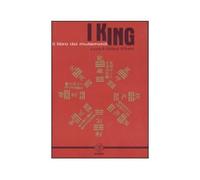 I KING IL LIBRO DEI MUTAMENTI