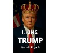 I, King Trump