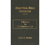 I Kings to II Chronicles (1 Kings to 2 Chronicles, Analytical Bible Expositor Volume. 4)