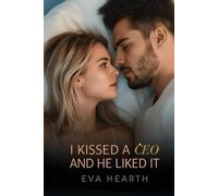 I Kissed A CEO And He Liked It: The Price of a Kiss