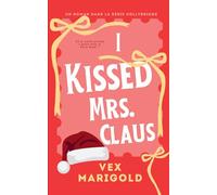 I Kissed Mrs. Claus: Une romance de Noël