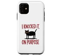I Knocked It On Purpose Funny Cat Humor T-Shirt Custodia per iPhone 11