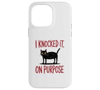 I Knocked It On Purpose Funny Cat Humor T-Shirt Custodia per iPhone 14 Pro Max