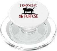 I Knocked It On Purpose Funny Cat Humor T-Shirt PopSockets PopGrip per MagSafe