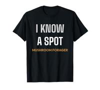 I Know A Spot Funghi Forager Mycology Fungi Secret Maglietta