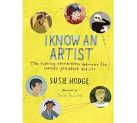 I Know an Artist: The inspiring connections between the world's greatest artists