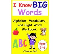 I Know Big Words: ABC Learning with Sight Words and Vocabulary Building | Educational Workbook for Preschool, Kindergarten, and Early Readers!