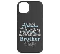 I Know Heaven Is A Beautiful Place They Have My Brother Custodia per iPhone 14 Plus