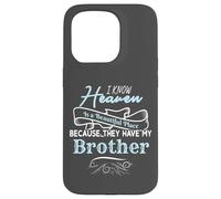I Know Heaven Is A Beautiful Place They Have My Brother Custodia per iPhone 15 Pro