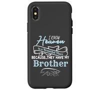 I Know Heaven Is A Beautiful Place They Have My Brother Custodia per iPhone X/XS